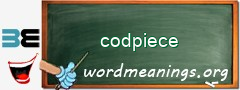 WordMeaning blackboard for codpiece